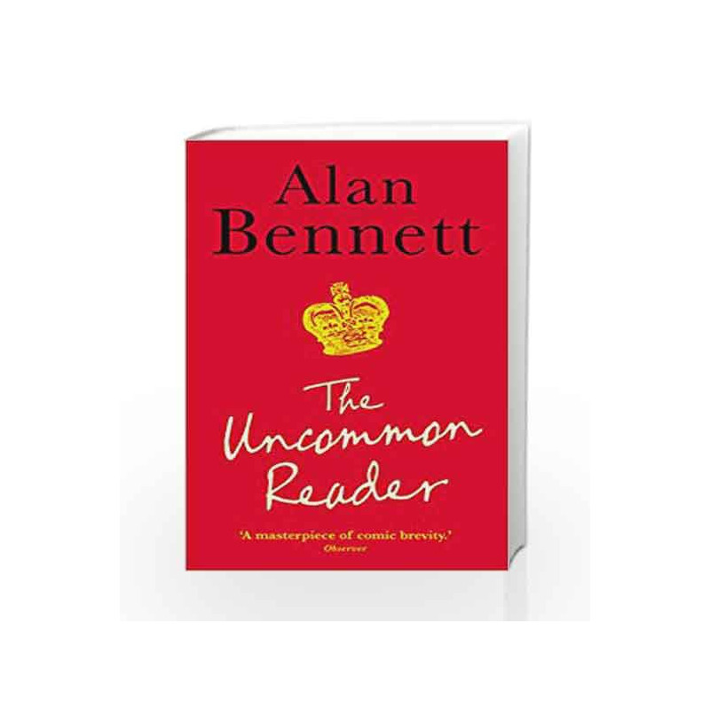 The Uncommon Reader by Alan Bennett Book-9781846681332