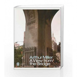 A View from the Bridge (Penguin Modern Classics) by Arthur Miller Book-9780141189963