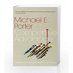 Competitive Advantage: Creating and Sustaining Superior Performance by PORTER MICHAEL E. Book-9780743260879
