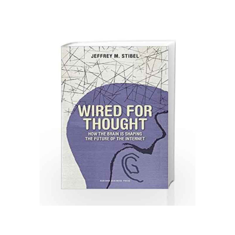 Wired for Thought by STIBEL JEFFREY Book-9781422146644