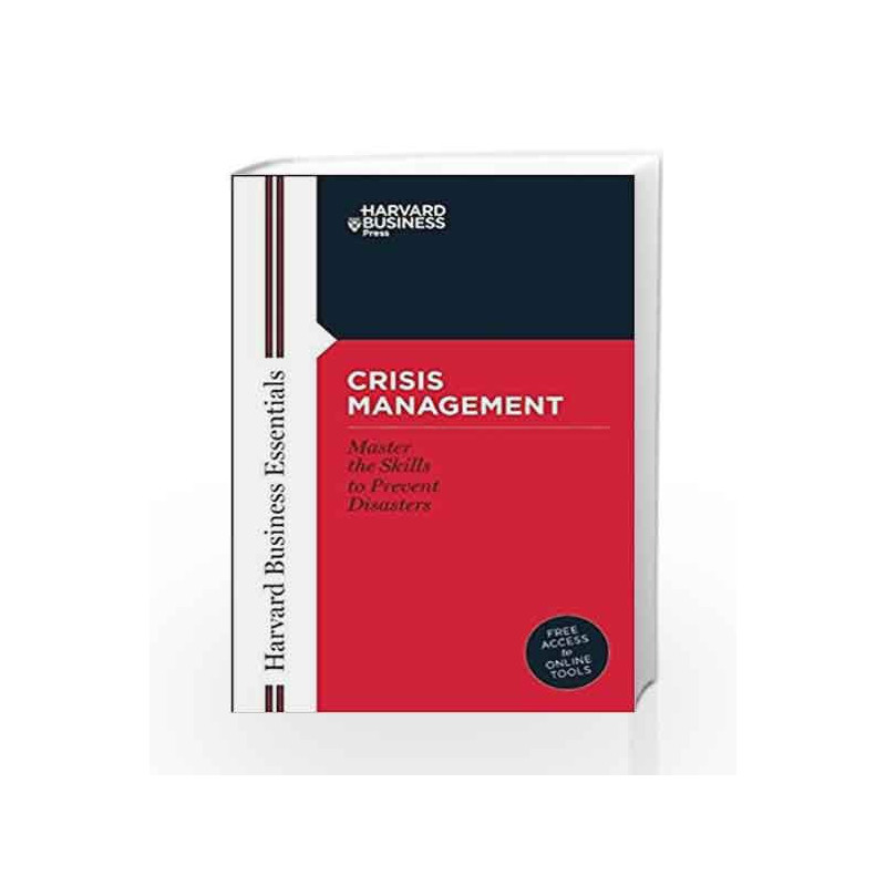 Harvard Business Essentials: Crisis Management - Master the Skills to Prevent Disasters by NA Book-9781591394372