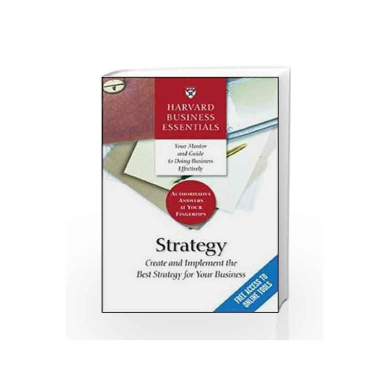 Harvard Business Essentials: Strategy - Create and Implement the Best Strategy for Your Business by NA Book-9781591396321