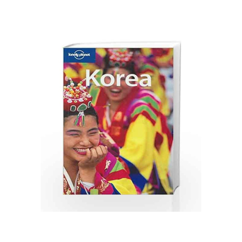 Korea (Lonely Planet Country Guides) by Rob Whyte Book-9781741045581