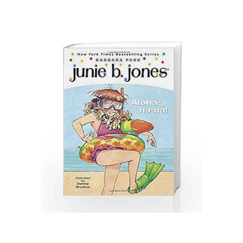 Junie B., First Grader: Aloha-ha-ha! (Junie B. Jones) (A Stepping Stone Book(TM)) by Barbara Park Book-9780375834042