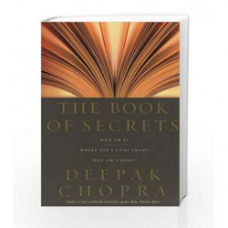 The Book Of Secrets: Who am I? Where did I come from? Why am I here? by Chopra, Deepak Book-9781844135554