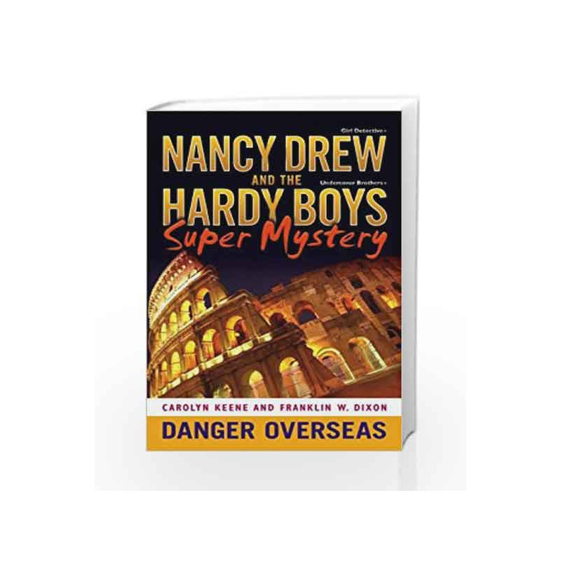 Danger Overseas (Nancy Drew/Hardy Boys) by Carolyn Keene Book-9781416957775