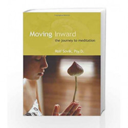 Moving Inward: The Journey to Meditation by Rolf Sovik Book-9780893892470