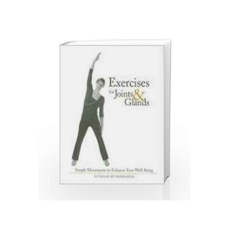 Exercises for Joints and Glands: Simple Movements to Enhance Your Well-Being by Swami Rama Book-9780893892647