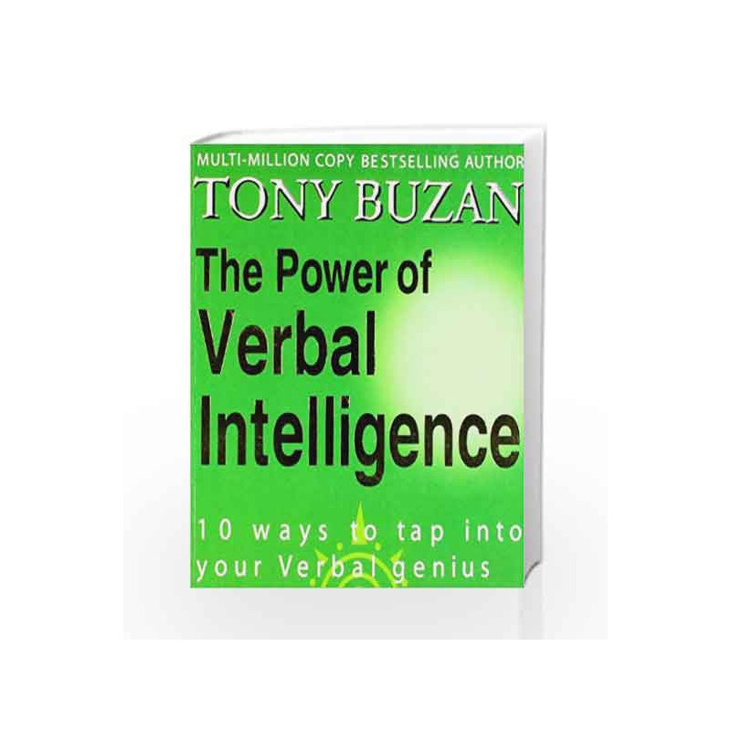 The Power of Verbal Intelligenc: 10 Ways to Tap into your Verbal Genius by Buzan, Tony Book-9780007294626