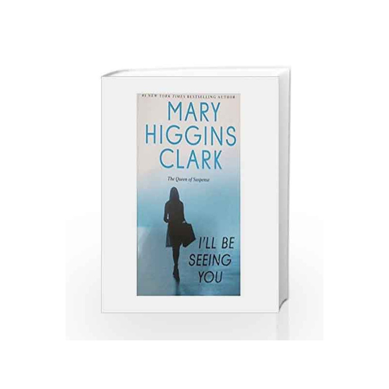 I'll Be Seeing You: A Novel by Mary Higgins Clark Book-9780671888589