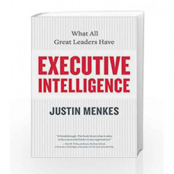 Executive Intelligence: What All Great Leaders Have by Justin Menkes Book-9780060781880