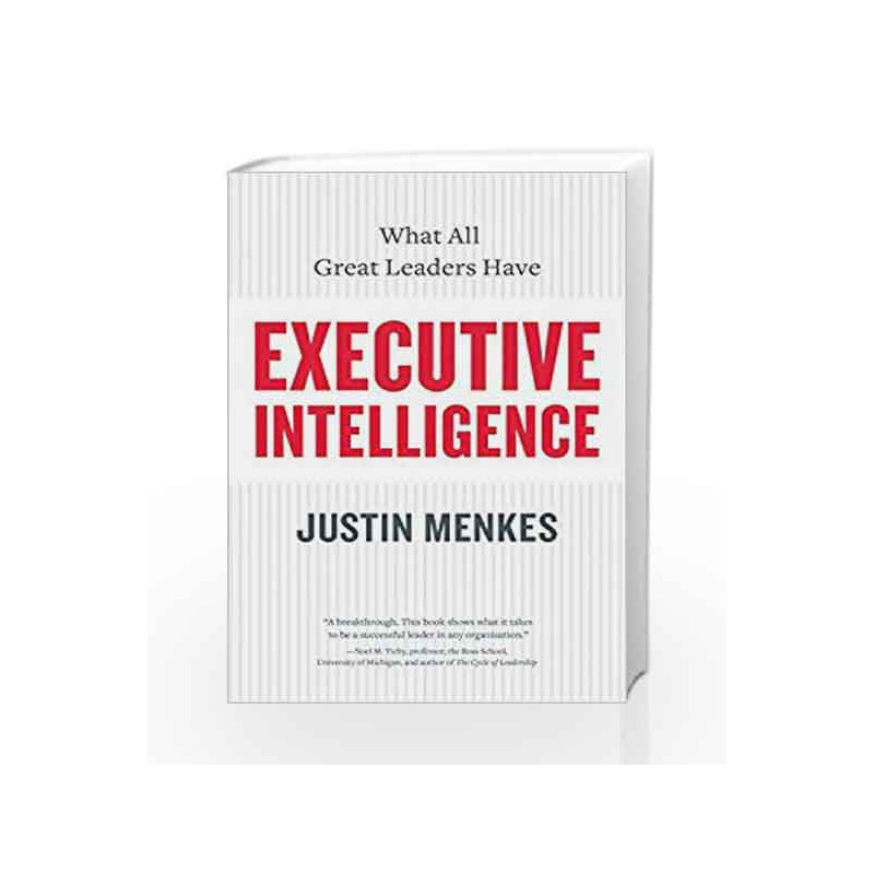 Executive Intelligence: What All Great Leaders Have by Justin Menkes Book-9780060781880