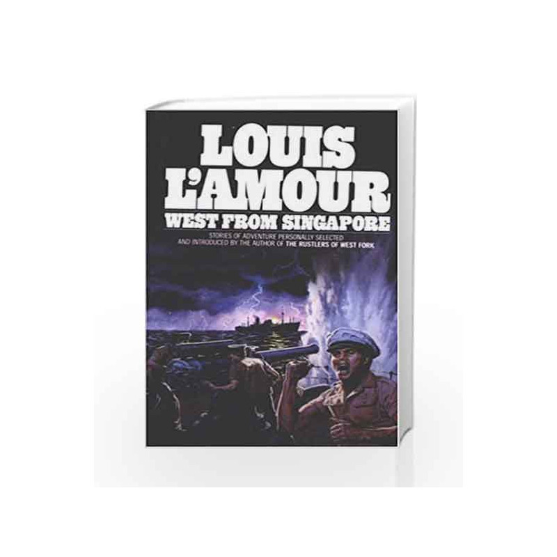 West from Singapore by Louis L'Amour Book-9780553263534