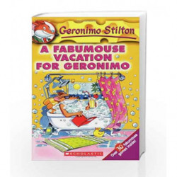 A Fabumouse Vacation for Geronimo: 9: 09 (Geronimo Stilton) by Geronimo Stilton Book-9780439559713