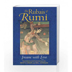 The Rubais of Rumi: Insane with Love by ERGIN NEVIT O Book-9781594771835