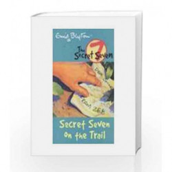 Secret Seven on the Trail: 4 (The Secret Seven Series) by Enid Blyton Book-9780340893104