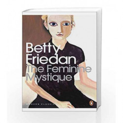 The Feminine Mystique (Penguin Modern Classics) by Betty Friedan Book-9780141192055