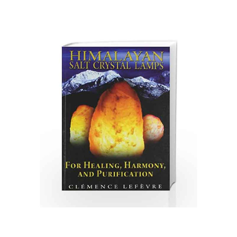 Himalayan Salt Crystal Lamps by NA Book-9781594774096
