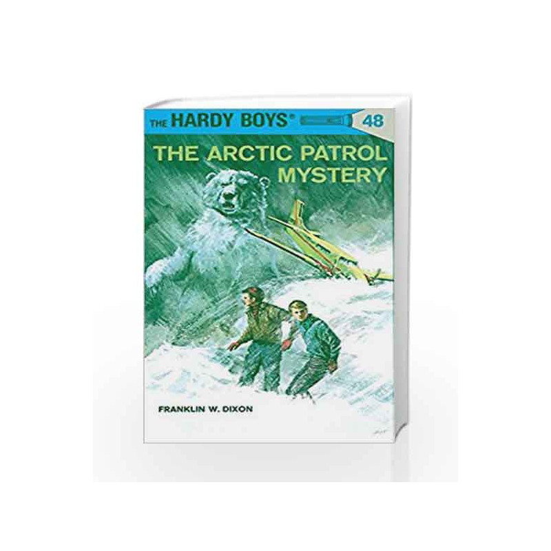 Hardy Boys 48: the Arctic Patrol Mystery (The Hardy Boys) by Franklin W. Dixon Book-9780448089485