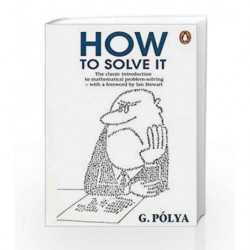How to Solve it: A New Aspect of Mathematical Method by Polya, G Book-9780140124996