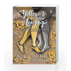 Yellow is the Colour of Longing by Meera K.R., Devika J. Book-9780143068471