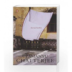 Last Burden by Chatterjee, Upamanyu Book-9780140236255