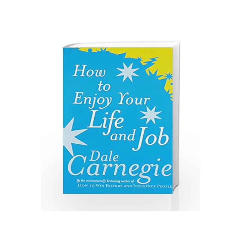 How To Enjoy Your Life And Job [Paperback] by Dale Carnegie Book-9780091906405