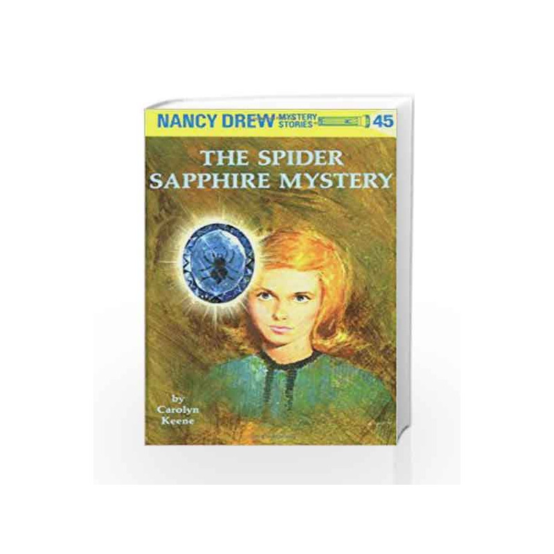 Nancy Drew 45: the Spider Sapphire Mystery by Carolyn Keene Book-9780448095455