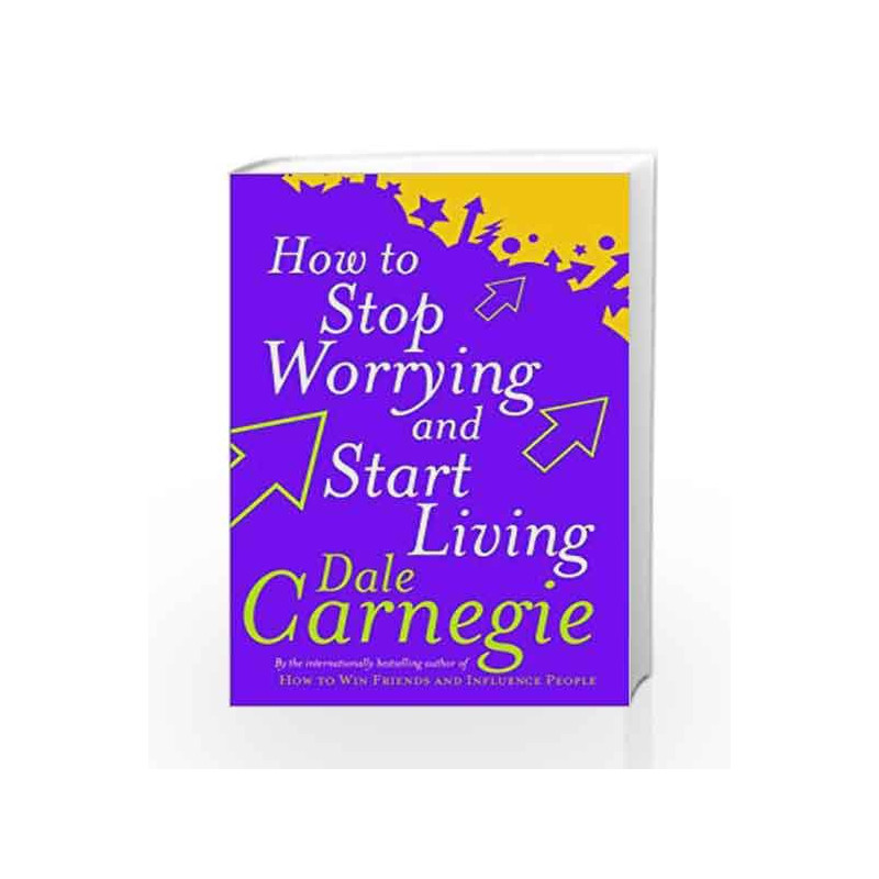 How to Stop Worrying and Start Living by Dale Carnegie Book-9780091906412