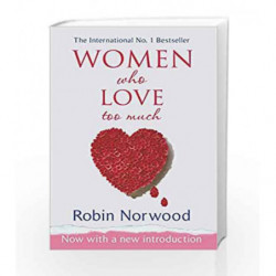 Women Who Love Too Much by Robin Norwood Book-9780099474128