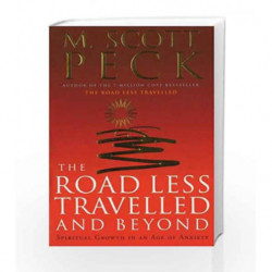The Road Less Travelled And Beyond: Spiritual Growth in an Age of Anxiety by M. Scott Peck Book-9780712670760