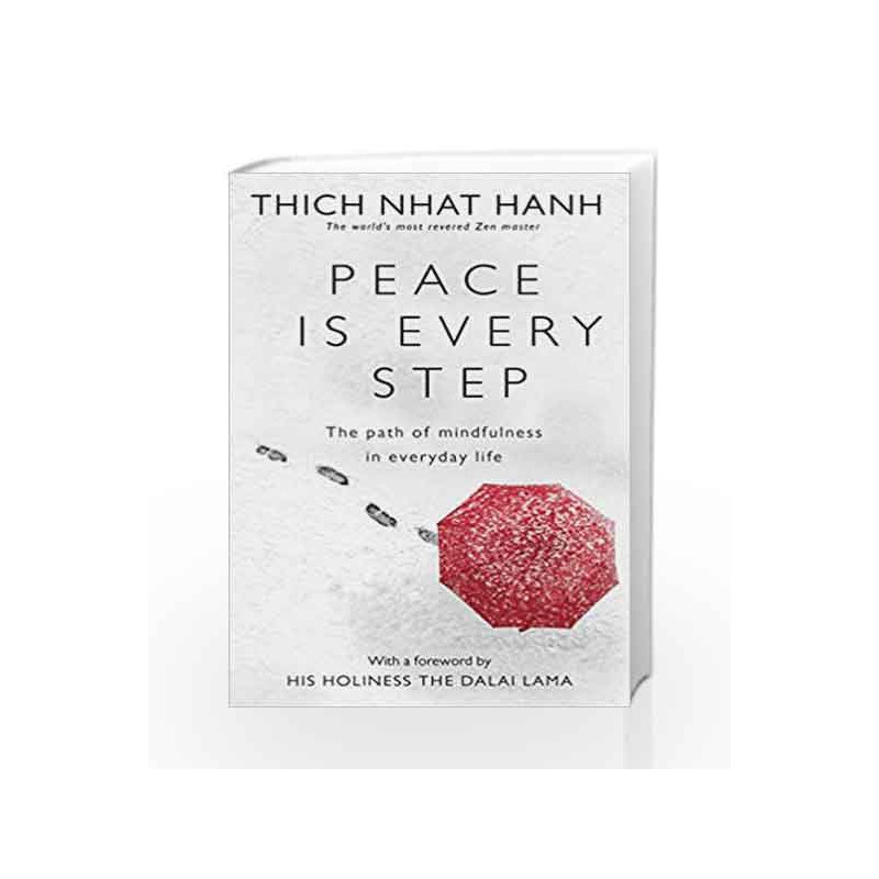 Peace Is Every Step: The Path of Mindfulness in Everyday Life by Thich Nhat Hanh Book-9780712674065