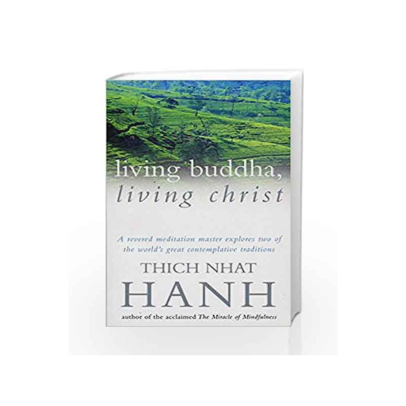 Living Buddha, Living Christ by Thich Nhat Hanh Book-9780712672818