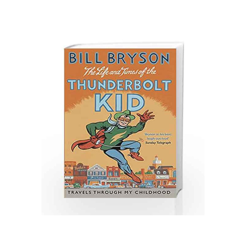 Life & Times of the Thunderbolt Kid (Bryson) by Bill Bryson Book-9780552155465