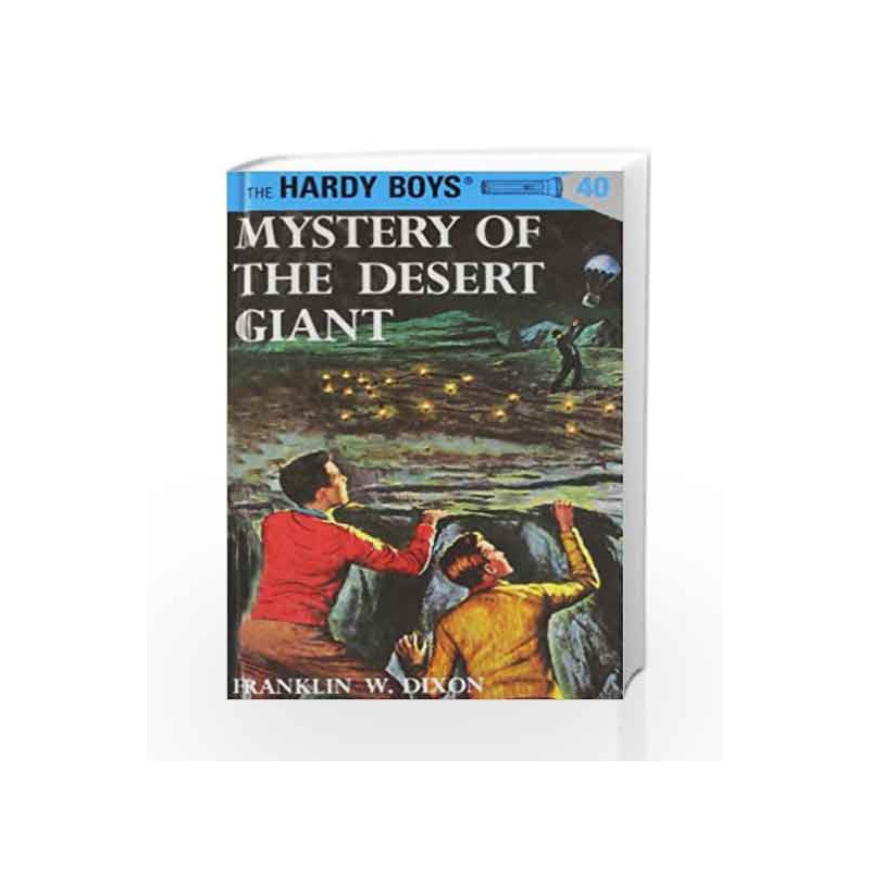 The Hardy Boys 40: Mystery of the Desert Giant by Franklin W. Dixon Book-9780448089409