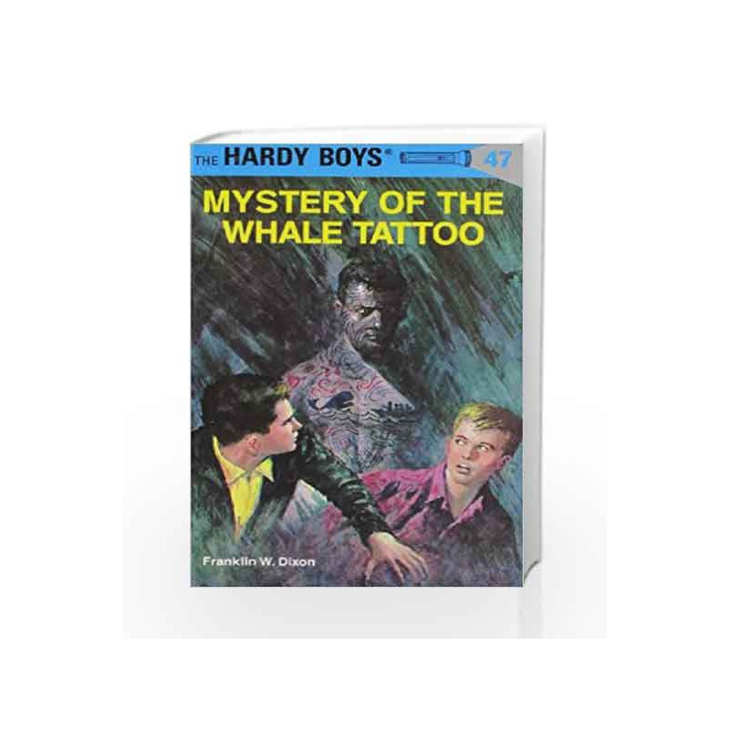 The Hardy Boys 47: Mystery of the Whale Tattoo by Franklin W. Dixon Book-9780448089478