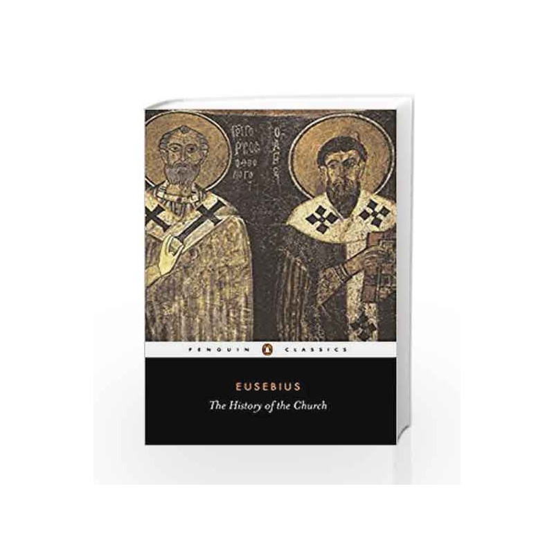 The History of the Church from Christ to Constantine (Penguin Classics) by Eusebius Book-9780140445350