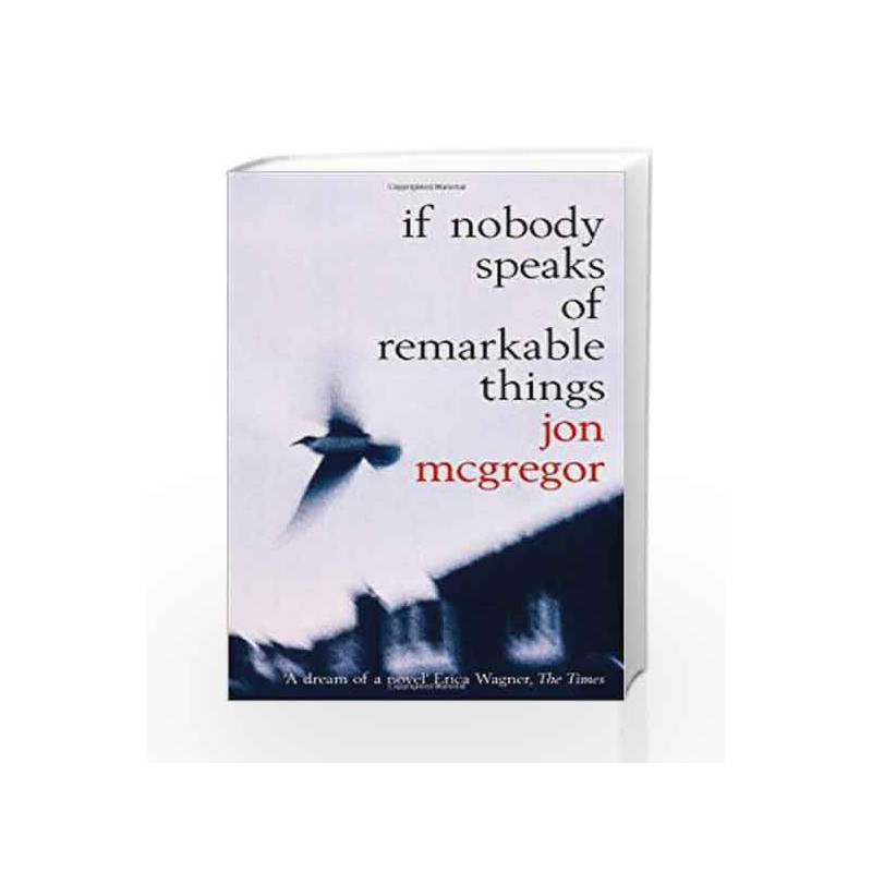 If Nobody Speaks of Remarkable Things by Mcgregor, Jon Book-9780747561576