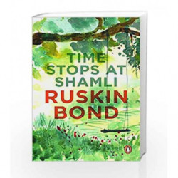 Time Stops at Shamli Ruskin Bond by Ruskin Bond Book-9780140128420
