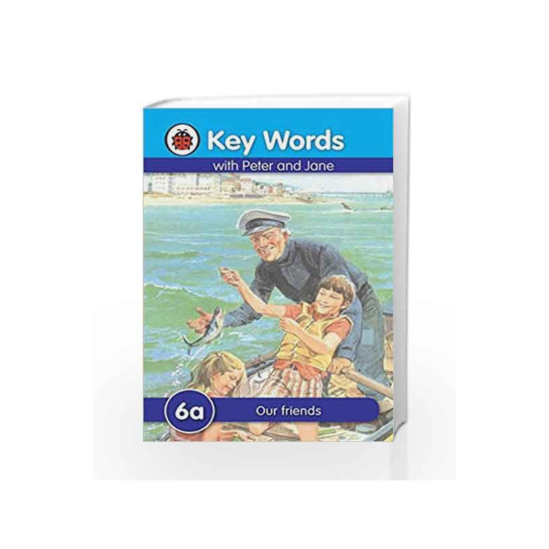 Key Words 6a: Our Friends by NA Book-9781409301158