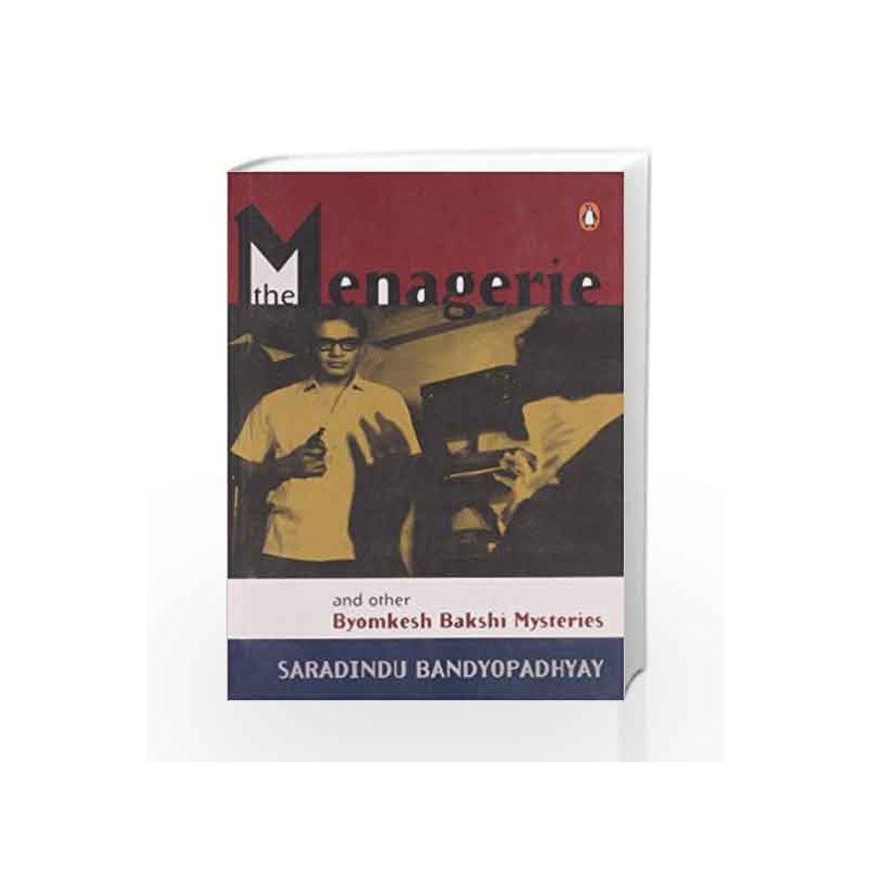 Menagerie and other Byomkesh Bakshi Myster by Bandyopadhyay, Saradindu Book-9780143061960