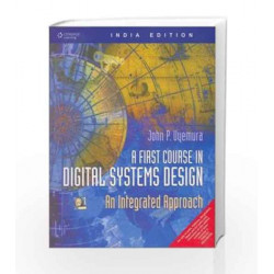 First Course in Digital systems Design by John P. Uyemura Book-9788131501085
