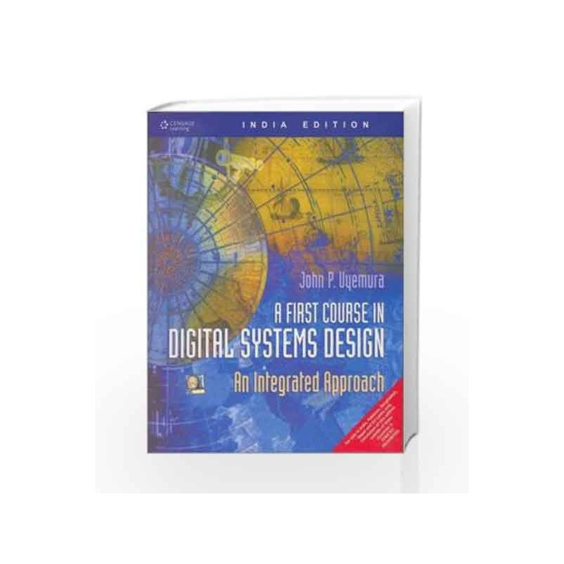 First Course in Digital systems Design by John P. Uyemura Book-9788131501085