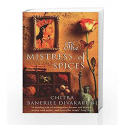 The Mistress Of Spices by Divakaruni, Chitra Banerjee Book-9780552996709