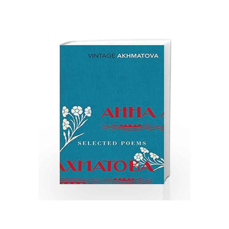 Selected Poems (Vintage Classics) by Akhmatova, Anna Book-9780099540878