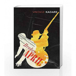 Broken April by Ismail Kadare Book-9780099449874