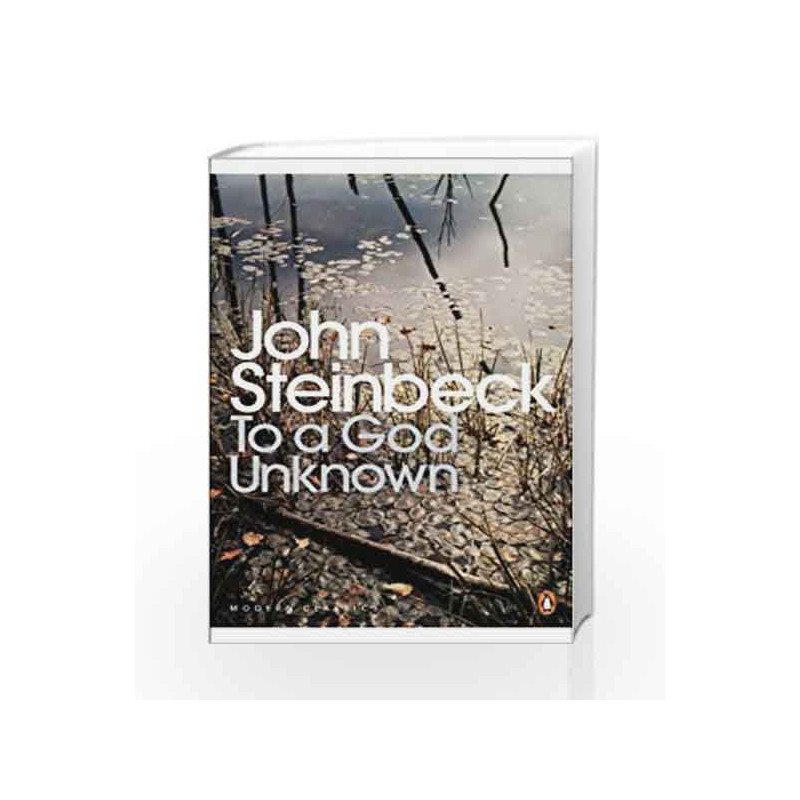 To a God Unknown (Penguin Modern Classics) by John Steinbeck Book-9780141185507