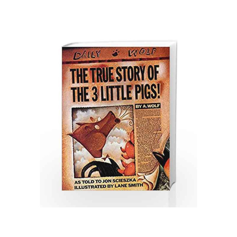 The True Story of the Three Little Pigs by Jon Scieszka Book-9780140544510