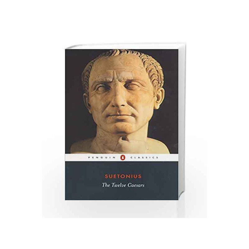 The Twelve Caesars (Penguin Classics) by Suetonius Book-9780140455168