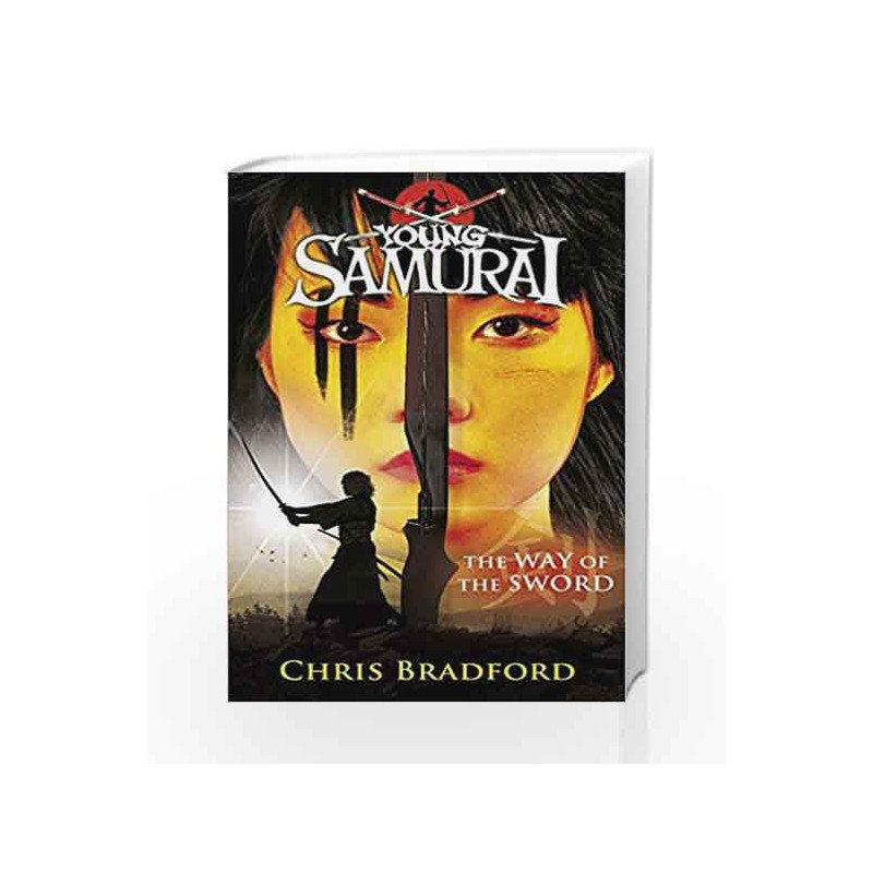 Young Samurai: The Way of the Sword by Chris Bradford Book-9780141324319